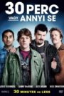 30 perc vagy annyi se