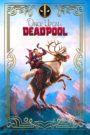 Volt egyszer egy Deadpool