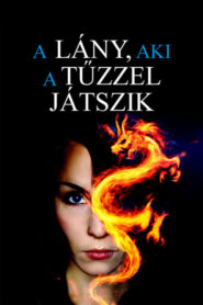 A lány, aki a tűzzel játszik filminvazio.hu