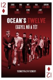 Ocean’s Twelve – Eggyel nő a tét filminvazio.hu