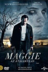 Maggie – Az átalakulás