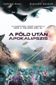 A Föld után: Apokalipszis filminvazio.hu