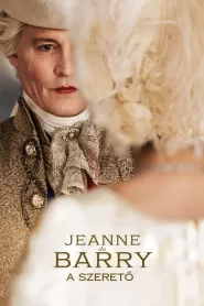 Jeanne du Barry – A szerető filminvazio.hu