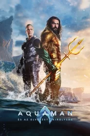 Aquaman és az Elveszett Királyság filminvazio.hu