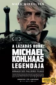 A lázadás kora: Michael Kohlhaas legendája filminvazio.hu