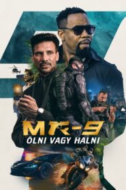 MR-9: Ölni vagy halni filminvazio.hu