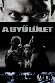 A gyűlölet filminvazio.hu