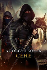 Az orgyilkosok céhe filminvazio.hu