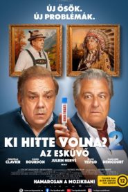 Ki hitte volna? 2.: Az esküvő filminvazio.hu
