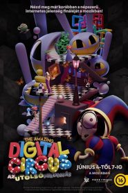 The Amazing Digital Circus: Az utolsó felvonás filminvazio.hu