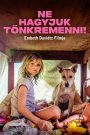Ne hagyjuk tönkremenni!