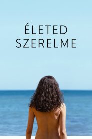 Életed szerelme filminvazio.hu
